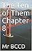 The Ten of Them Chapter 8