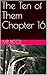 The Ten of Them Chapter 16