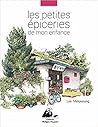 Les petites épiceries de mon enfance Les petites épiceries de mon enfance