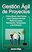 Gestión Ágil de Proyectos: ...
