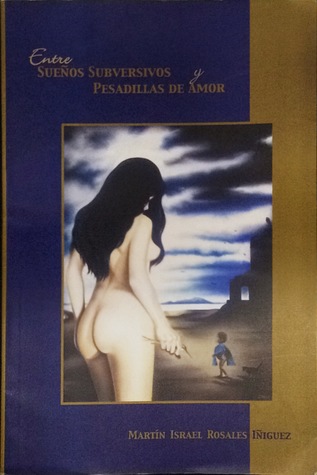 Entre Sueños Subversivos y Pesadillas De Amor (Paperback)