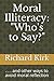 Moral Illiteracy: "Who's to...