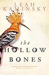 The Hollow Bones by Leah Kaminsky