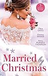 Married By Christmas: His Pregnant Christmas Bride / Carter Bravo's Christmas Bride / His Texas Christmas Bride (The Billionaires of Black Castle Book 6) Married By Christmas: His Pregnant Christmas Bride / Carter Bravo's Christmas Bride / His Texas Christmas Bride (The Billionaires of Black Castle Book 6)