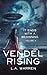 Vendel Rising: Vol 4: It En...