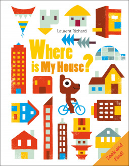 Where Is My House?: Seek and Find (Board Book)