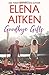 Goodbye Gifts (Castle Mountain Lodge) (Volume 5) by Elena Aitken