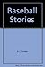 Baseball Stories