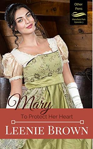 Mary: To Protect Her Heart (Other Pens Book 3)