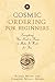 Cosmic Ordering for Beginne...