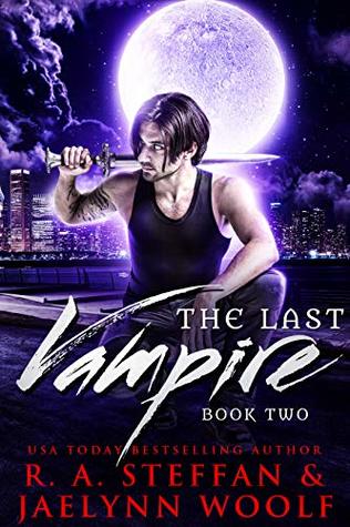 The Last Vampire: Book Two (The Last Vampire, #2)