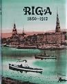 Rīga 1860 - 1917