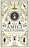 Gli amici silenziosi by Laura  Purcell