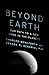 Beyond Earth: Our Path to a New Home in the Planets