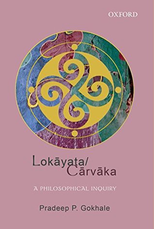 Lokāyata/Cārvāka: A Philosophical Inquiry (Hardcover)