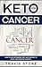 Keto for Cancer: How to Use...