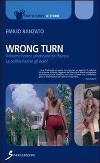 Wrong Turn: Il cinema horror americano da "Psyco" a "Le colline hanno gli occhi" (Paperback)