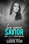 Be Your Savior (The Be Yours Trilogy #2)
