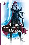 Regina delle ombre by Sarah J. Maas