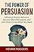 The Power of Persuasion by Henrik Rodgers