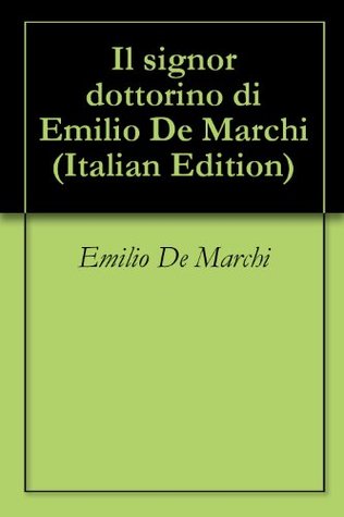 Il signor dottorino di Emilio De Marchi (Kindle Edition)