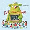 Das kleine WIR in der Schule: Herzerwärmendes Bilderbuch ab 4 Jahren über Zusammenhalt, Freundschaft und Eingewöhnung in der Grundschule (German Edition)