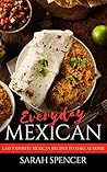 Everyday Mexican:...