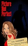 Picture Not Perfect by Elaine Spaan