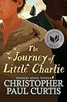 The Journey of Little Charlie by Christopher Paul Curtis