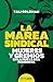 La marea sindical. Mujeres y gremios en la nueva era feminista
