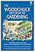 The Woodchuck Returns to Gardening by Ron Krupp