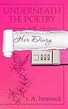 Underneath the Poetry with Her Diary