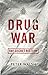 Drug War: The Secret History