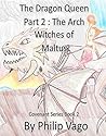 Gemini Trilogy : The Dragon Queen: The Arch Witches of Maltus (Covenant Series Book 2)