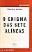 O Enigma das Sete Alíneas