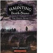 The Ghost Road The Haunting Of Derek Stone 4 By Tony Abbott