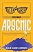 A Geek Girl's Guide to Arsenic (Geek Girl Mysteries #2)