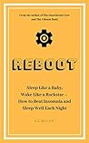 Reboot: Sleep Like a Baby, Wake Like a Rockstar | How to Beat Insomnia and Sleep Well Each Night