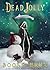 Dead Jolly (Grim Reality Novella)