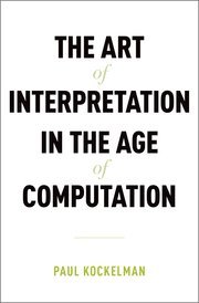 The Art of Interpretation in the Age of Computation (Hardcover)