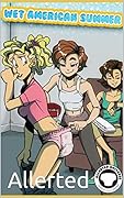 Wet American Summer 6 (Finale): an ABDL story