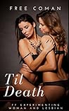 Book cover for Til Death: FF Experimenting Woman and Lesbian