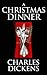 A Christmas Dinner by Charles Dickens