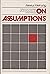 On Assumptions