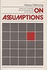 On Assumptions On Assumptions