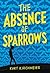 The Absence of Sparrows