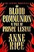 Blood Communion by Anne Rice