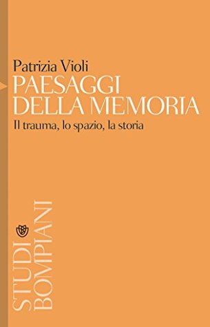 Paesaggi della memoria: Il trauma, lo spazio, la storia (Kindle Edition)