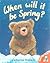 When Will It Be Spring? (Alfie Bear)