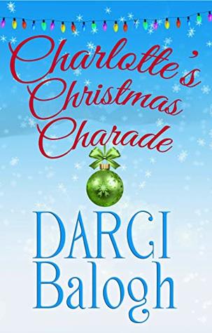 Charlotte’s Christmas Charade (Sugar Plum Romance Book 1)